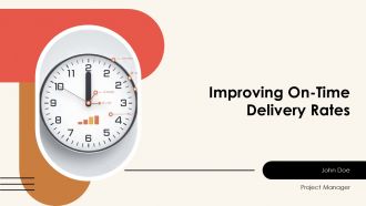Improving On Time Delivery Rates PPT Information AT