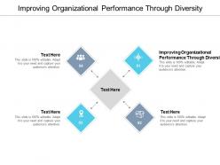 Improving organizational performance through diversity ppt powerpoint presentation infographic cpb