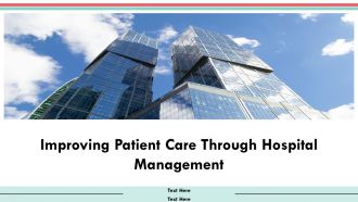 Improving Patient Care Through Hospital Management PPT Outline AT