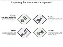 Improving performance management ppt powerpoint presentation designs cpb