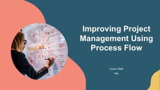 Improving Project Management Using Process Flow PPT Designs AT Improving Project Management Using Process Flow PPT Designs AT