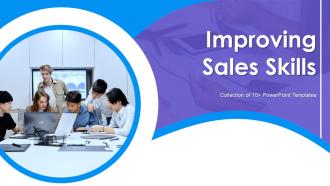 Improving Sales Skills Powerpoint Ppt Template Bundles