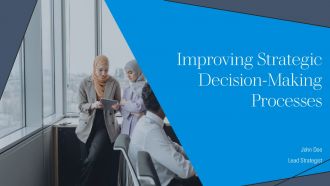 Improving Strategic Decision Making Processes PPT Graphics AT