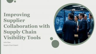 Improving Supplier Collaboration With Supply Chain Visibility Tools PPT Template AT