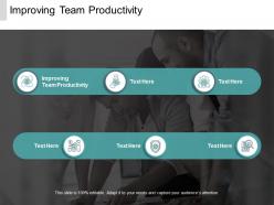 Improving team productivity ppt powerpoint presentation show structure cpb