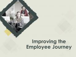 Improving The Employee Journey M836 Ppt Powerpoint Presentation File Tips