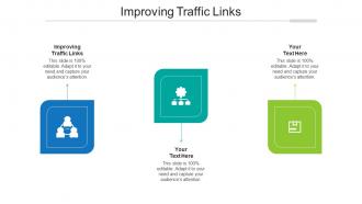 Improving traffic links ppt powerpoint presentation infographics graphics pictures cpb