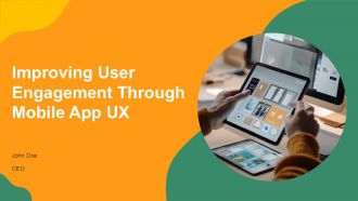 Improving User Engagement Through Mobile App UX PPT Designs AT Improving User Engagement Through Mobile App UX PPT Designs AT