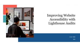 Improving Website Accessibility With Lighthouse Audits PPT PowerPoint AT