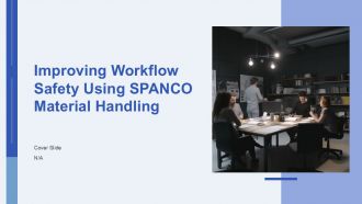 Improving Workflow Safety Using SPANCO Material Handling PPT Slides AT Improving Workflow Safety Using SPANCO Material Handling PPT Slides AT
