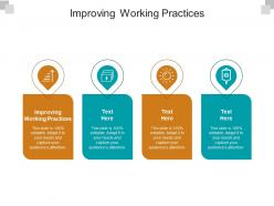 Improving working practices ppt powerpoint presentation layouts aids cpb