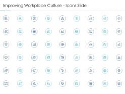 Improving workplace culture icons slide improving workplace culture ppt elements