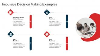 Impulsive Decision Making Examples In Powerpoint And Google Slides Cpb