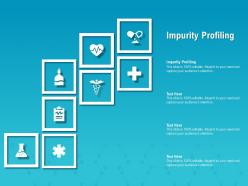 Impurity profiling ppt powerpoint presentation pictures graphics