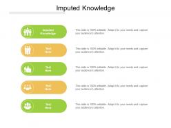 Imputed knowledge ppt powerpoint presentation layouts smartart cpb
