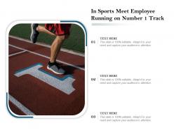 In sports meet employee running on number 1 track