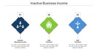 Inactive Business Income Ppt Powerpoint Presentation Slides Graphic Tips Cpb
