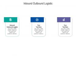 Inbound outbound logistic ppt powerpoint presentation styles graphics example cpb