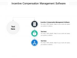 Incentive compensation management software ppt powerpoint presentation portfolio cpb
