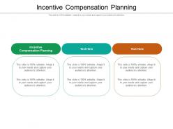 Incentive compensation planning ppt powerpoint presentation portfolio layouts cpb