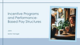 Incentive Programs And Performance Based Pay Structures PPT Sample AT Incentive Programs And Performance Based Pay Structures PPT Sample AT