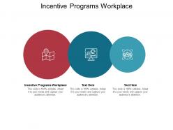 Incentive programs workplace ppt powerpoint presentation slides clipart images cpb