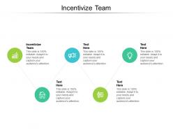 Incentivize team ppt powerpoint presentation inspiration professional cpb