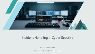 Incident Handling in Cyber Security PPT Demonstration VA