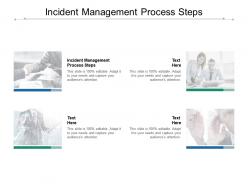 Incident management process steps ppt powerpoint presentation show cpb