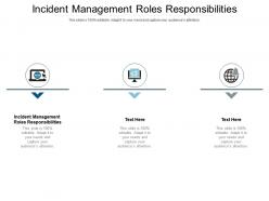 Incident management roles responsibilities ppt powerpoint presentation show graphics cpb