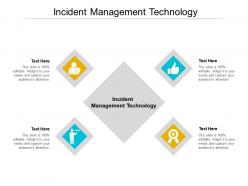 Incident management technology ppt powerpoint presentation outline format cpb