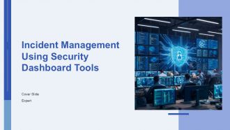 Incident Management Using Security Dashboard Tools PPT Slides AT