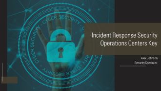 Incident Response Security Operations Centers Key PPT Slides AT