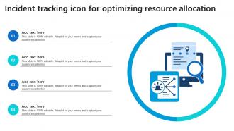 Incident Tracking Icon For Optimizing Resource Allocation