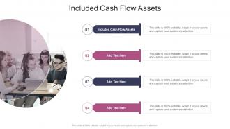 Included Cash Flow Assets In Powerpoint And Google Slides Cpb