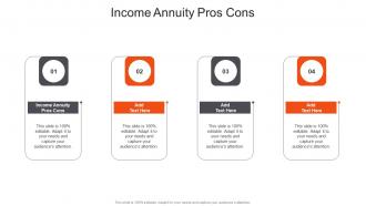 Income Annuity Pros Cons In Powerpoint And Google Slides Cpb