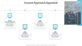 Income Approach Appraisal In Powerpoint And Google Slides Cpb