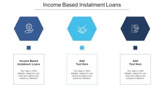 Income Based Instalment Loans Ppt Powerpoint Presentation Inspiration Cpb