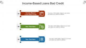 Income based loans bad credit ppt powerpoint presentation file topics cpb