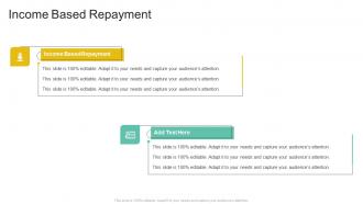 Income Based Repayment In Powerpoint And Google Slides Cpb