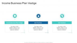Income business plan vestige in powerpoint and google slides cpb