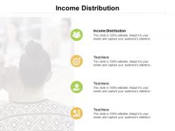 Income distribution ppt powerpoint presentation styles graphics cpb