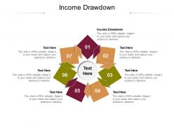 Income drawdown ppt powerpoint presentation show images cpb