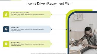 Income Driven Repayment Plan In Powerpoint And Google Slides Cpb