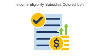 Income Eligibility Subsidies Colored Icon In Powerpoint Pptx Png And Editable Eps Format