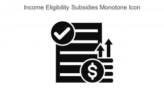 Income Eligibility Subsidies Monotone Icon In Powerpoint Pptx Png And Editable Eps Format