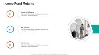 Income Fund Returns In Powerpoint And Google Slides Cpb