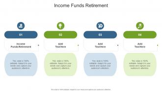 Income Funds Retirement In Powerpoint And Google Slides Cpb
