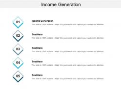 Income generation ppt powerpoint presentation infographics topics cpb