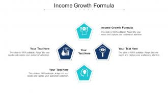 Income Growth Formula Ppt Powerpoint Presentation Summary Layouts Cpb